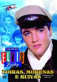 coleçao elvis loira morenas e ruivas